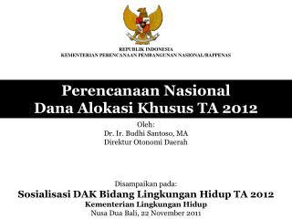 Perencanaan Nasional Dana Alokasi Khusus TA 2012