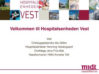 Velkommen til Hospitalsenheden Vest