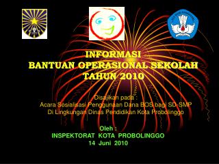 INFORMASI BANTUAN OPERASIONAL SEKOLAH TAHUN 2010