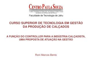 CURSO SUPERIOR DE TECNOLOGIA EM GESTÃO DA PRODUÇÃO DE CALÇADOS