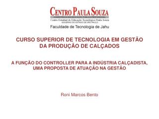 CURSO SUPERIOR DE TECNOLOGIA EM GESTÃO DA PRODUÇÃO DE CALÇADOS