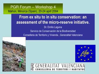 PGR Forum – Workshop 4 Mahon, Minorca (Spain), 20-24 april 2004