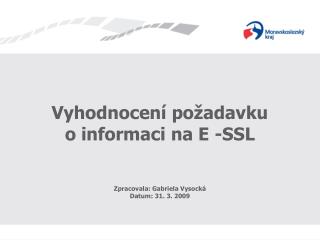 Vyhodnocení požadavku o informaci na E -SSL