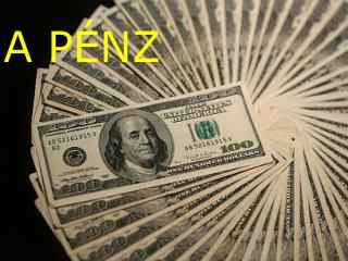 A PÉNZ