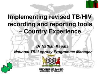 Implementing revised TB/HIV recording and reporting tools – Country Experience