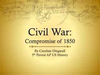 Civil War: Compromise of 1850