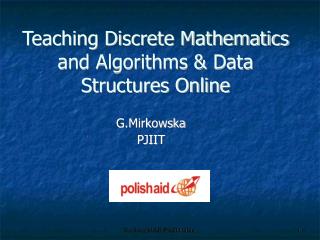 Teaching Discrete Mathematics and Algorithms &amp; Data Structures Online