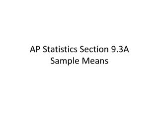 AP Statistics Section 9.3A Sample Means