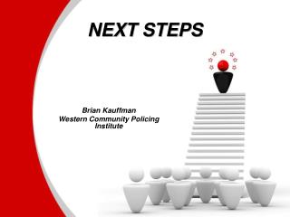 NEXT STEPS