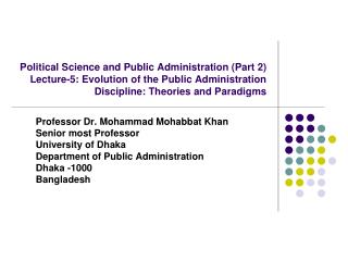 Professor Dr. Mohammad Mohabbat Khan Senior most Professor University of Dhaka