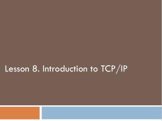 Lesson 8. Introduction to TCP/IP