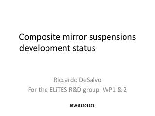 Composite mirror suspensions development status