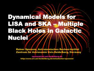 Dynamical Models for LISA and SKA – Multiple Black Holes in Galactic Nuclei