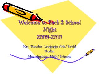 Welcome to Back 2 School Night 2009-2010