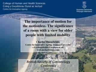 British Society of Gerontology Conference September 2014 Southampton Tuesday 2 nd September