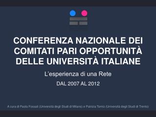 CONFERENZA NAZIONALE DEI COMITATI PARI OPPORTUNITÀ DELLE UNIVERSITÀ ITALIANE