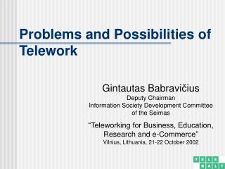 Problems and Possibilities of Telework