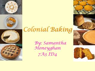 Colonial Baking