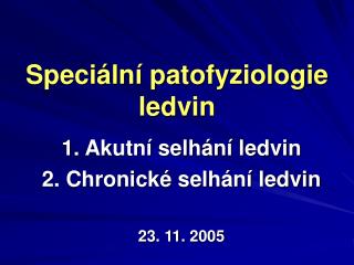 Speciální patofyziologie ledvin