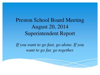 Preston School Board Meeting August 20, 2014 Superintendent Report
