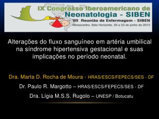 Dra. Marta D. Rocha de Moura - HRAS/ESCS/FEPECS/SES - DF