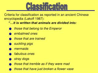 Criteria for classification as reported in an ancient Chinese encyclopedia (Lakoff 1987):