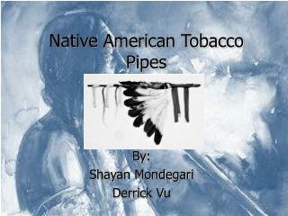 Native American Tobacco Pipes