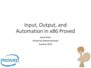 Input, Output, and Automation in x86 Proved
