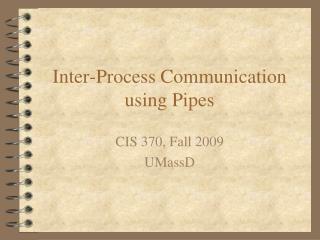 Inter-Process Communication using Pipes