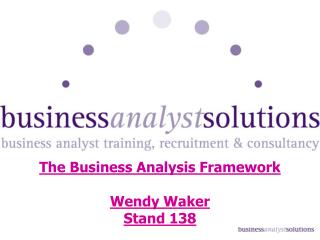 The Business Analysis Framework Wendy Waker Stand 138