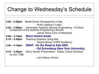 Change to Wednesday’s Schedule