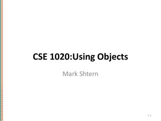 CSE 1020:Using Objects