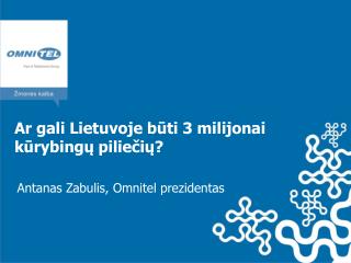 Ar gali Lietuvoje būti 3 milijonai kūrybingų piliečių?