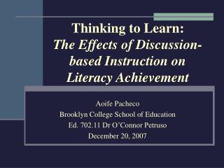 Thinking to Learn: The Effects of Discussion-based Instruction on Literacy Achievement