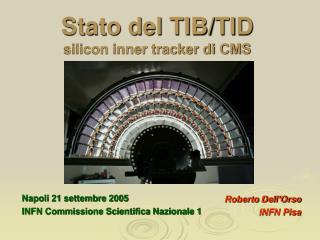 Stato del TIB/TID silicon inner tracker di CMS