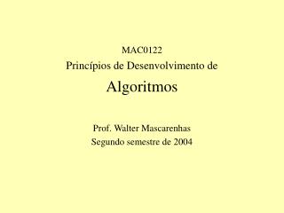 Prof. Walter Mascarenhas Segundo semestre de 2004