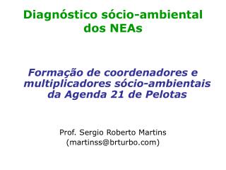 Diagnóstico sócio-ambiental dos NEAs