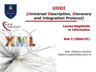 UDDI ( U niversal D escription, D iscovery and I ntegration Protocol)