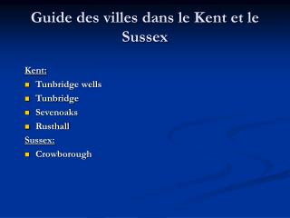 Guide des villes dans le Kent et le Sussex