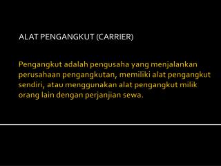 ALAT PENGANGKUT (CARRIER)