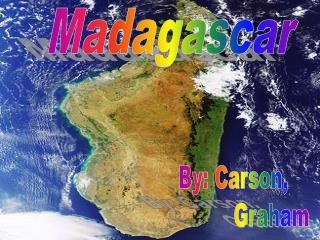 Madagascar