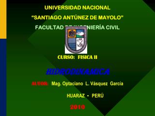 UNIVERSIDAD NACIONAL “SANTIAGO ANTÚNEZ DE MAYOLO” FACULTAD DE INGENIERÍA CIVIL CURSO: FISICA II