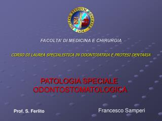 FACOLTA’ DI MEDICINA E CHIRURGIA