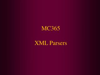 MC365 XML Parsers