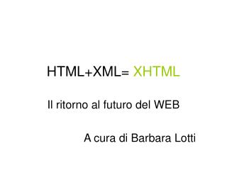 HTML+XML= XHTML