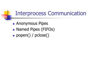 Interprocess Communication