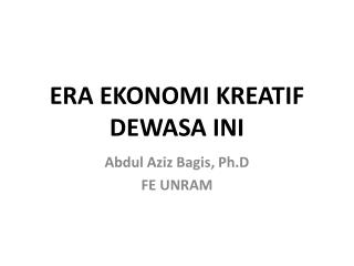 ERA EKONOMI KREATIF DEWASA INI