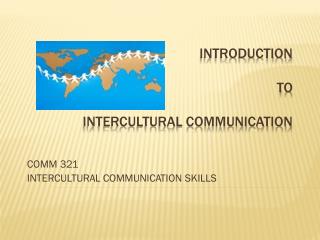 INTRODUCTION TO INTERCULTURAL COMMUNICATION