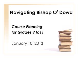 Navigating Bishop O ’ Dowd