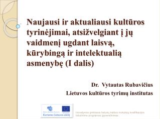 Dr. Vytautas Rubavičius Lietuvos kultūros tyrimų institutas